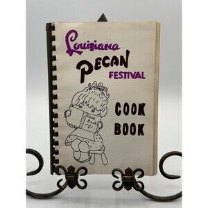 Louisiana Pecan Festival Cook Book  3rd Printing 1984